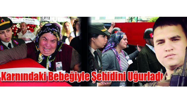 Karnındaki Bebeğiyle Şehidini Uğurladı