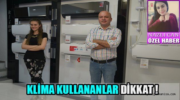               KLİMA KULLANANLAR DİKKAT