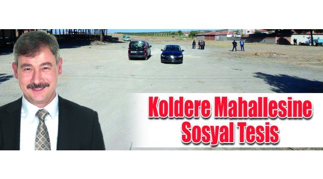 Koldere Mahallesine  Sosyal Tesis