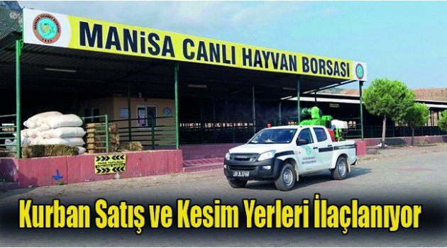 Kurban Satış ve Kesim Yerleri İlaçlanıyor