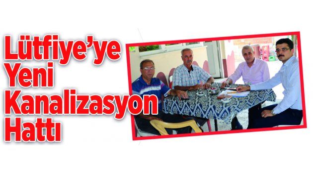 Lütfiye’ye Yeni Kanalizasyon Hattı