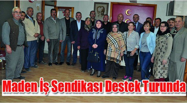 Maden İş Sendikası Destek Turunda