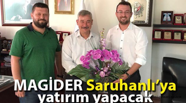 MAGİDER Saruhanlı’ya yatırım yapacak