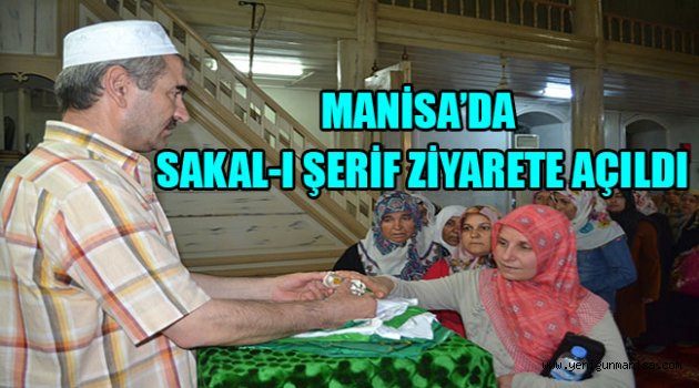 MANİSA’DA SAKAL-I ŞERİF ZİYARETE AÇILDI