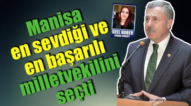 Manisa en sevdiği ve en başarılı milletvekilini seçti