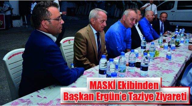 MASKİ Ekibinden Başkan Ergün’e Taziye Ziyareti