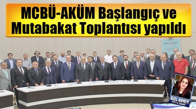 MCBÜ-AKÜM Başlangıç ve Mutabakat Toplantısı yapıldı