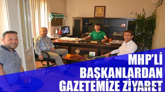 MHP’Lİ BAŞKANLARDAN GAZETEMİZE ZİYARET