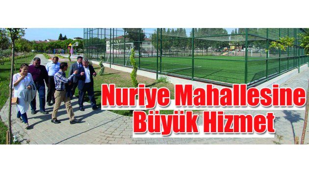 Nuriye Mahallesine Büyük Hizmet