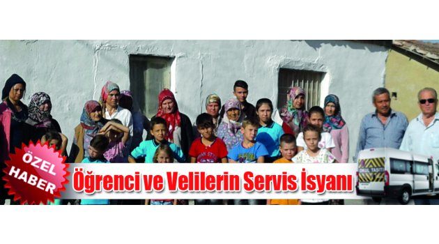 Öğrenci ve Velilerin Servis İsyanı