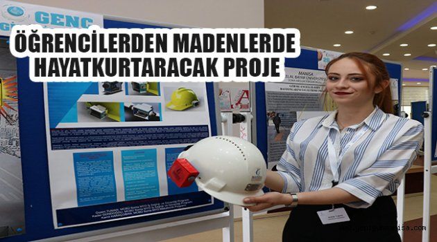 ÖĞRENCİLERDEN MADENLERDE HAYAT KURTARACAK PROJE