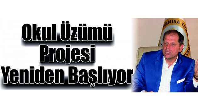 Okul Üzümü Projesi Yeniden Başlıyor