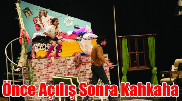 Önce Açılış Sonra Kahkaha