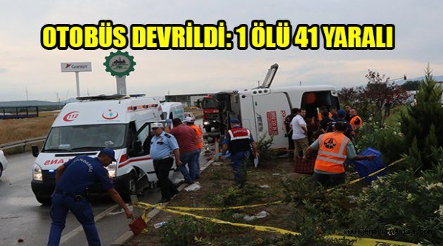 OTOBÜS DEVRİLDİ: 1 ÖLÜ 41 YARALI