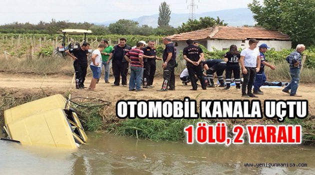 OTOMOBİL KANALA UÇTU: 1 ÖLÜ, 2 YARALI