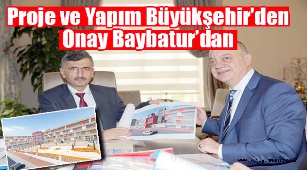 Proje ve Yapım Büyükşehir’den Onay Baybatur’dan