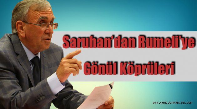 Saruhan’dan Rumeli’ye Gönül Köprüleri