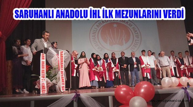 SARUHANLI ANADOLU İHL İLK MEZUNLARINI VERDİ