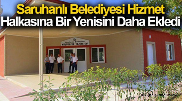 Saruhanlı Belediyesi Hizmet Halkasına Bir Yenisini Daha Ekledi