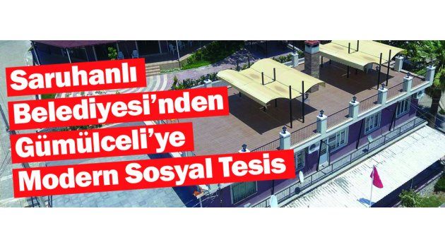 Saruhanlı Belediyesi’nden Gümülceli’ye Modern Sosyal Tesis