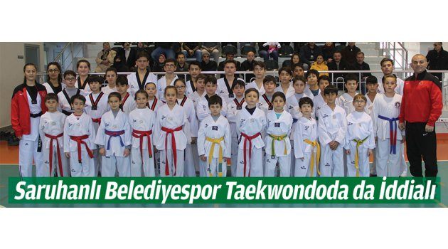 Saruhanlı Belediyespor Taekwondoda da İddialı