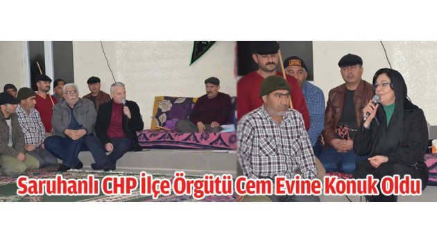 Saruhanlı CHP İlçe Örgütü Cem Evine Konuk Oldu