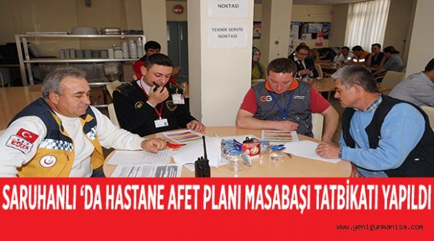 SARUHANLI ‘DA HASTANE AFET PLANI MASABAŞI TATBİKATI YAPILDI