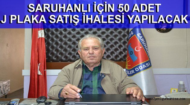 SARUHANLI İÇİN 50 ADET J PLAKA SATIŞ İHALESİ YAPILACAK