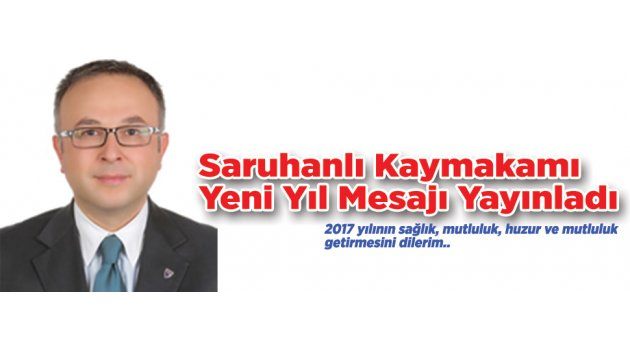 Saruhanlı Kaymakamı Yeni Yıl Mesajı Yayınladı