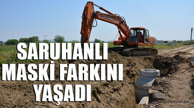 SARUHANLI MASKİ FARKINI YAŞADI