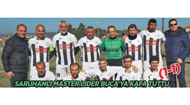 SARUHANLI MASTER LİDER BUCA’YA KAFA TUTTU (1-1)