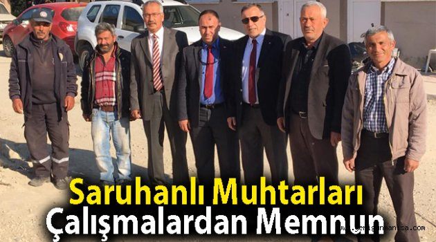 Saruhanlı Muhtarları Çalışmalardan Memnun