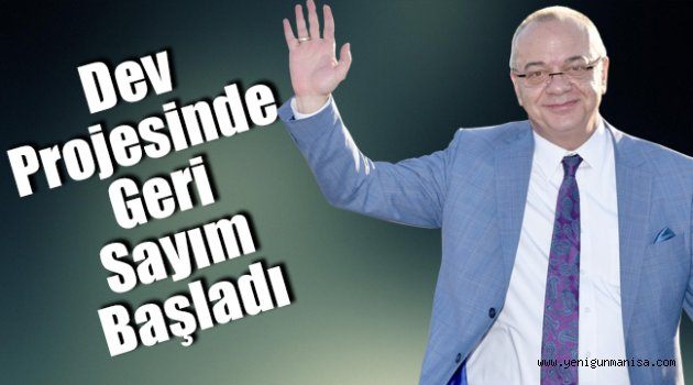 Saruhanlı’nın Dev Projesinde Geri Sayım Başladı