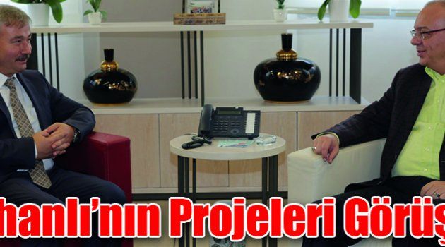 Saruhanlı’nın Projeleri Görüşüldü