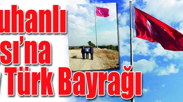 Saruhanlı Ovası’na Dev Türk Bayrağı