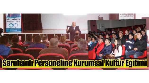 Saruhanlı Personeline Kurumsal Kültür Eğitimi