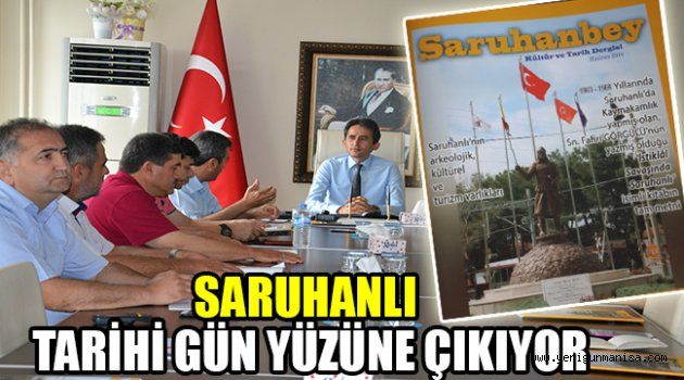 SARUHANLI TARİHİ GÜN YÜZÜNE ÇIKIYOR