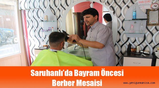 Saruhanlıda bayram öncesi berber mesaisi
