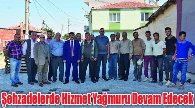 Şehzadelerde Hizmet Yağmuru Devam Edecek