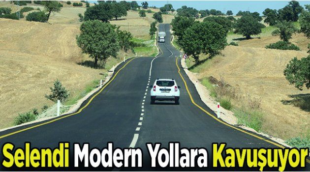 Selendi Modern Yollara Kavuşuyor