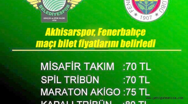 T. M. AKHİSARSPOR, FENERBAHÇE MAÇI BİLET FİYATLARI  BELİRLENDİ