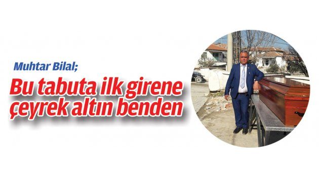 Tabuta ilk girene çeyrek altın