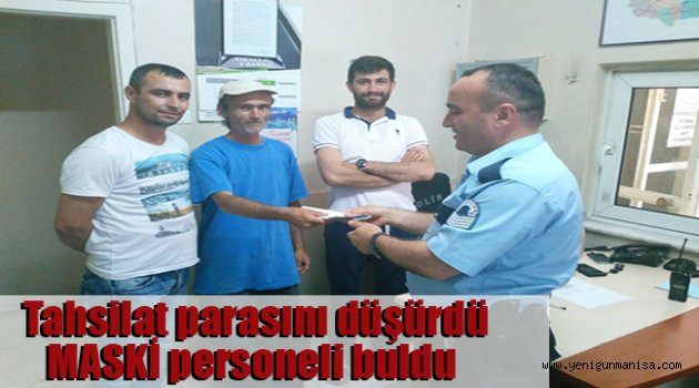 Tahsilat parasını düşürdü MASKİ personeli buldu