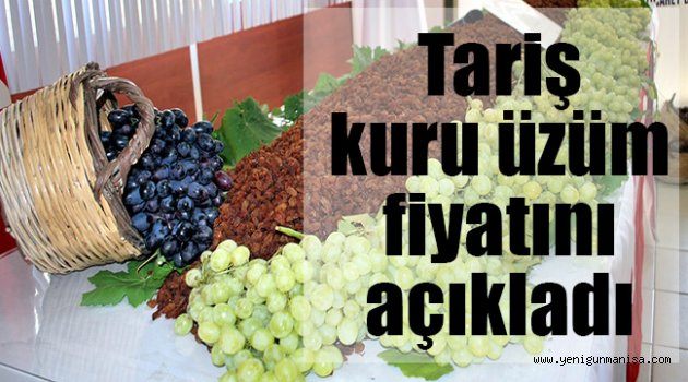 Tariş kuru üzüm fiyatını açıkladı