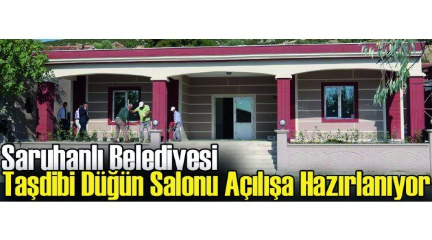 Taşdibi Düğün Salonu Açılışa Hazırlanıyor