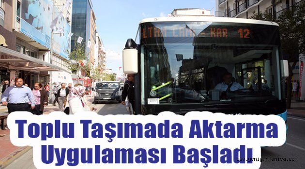 Toplu Taşımada Aktarma Uygulaması Başladı