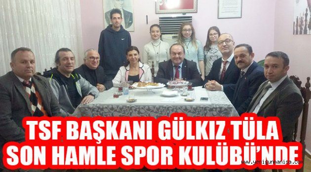 TSF BAŞKANI GÜLKIZ TÜLAY SON HAMLE SPOR KULÜBÜ’NDE