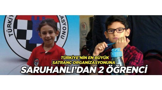 Türkiye’nin En Büyük Satranç Organizasyonuna Saruhanlı’dan 2 Öğrenci