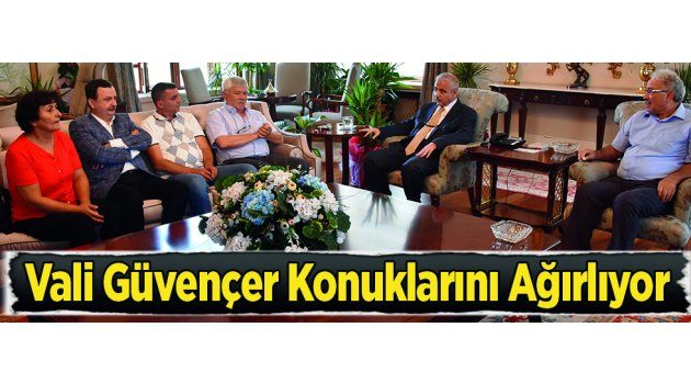 Vali Güvençer Konuklarını Ağırlıyor