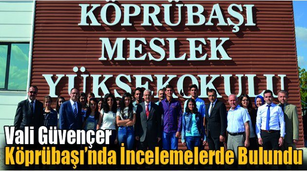 Vali Güvençer Köprübaşı’nda İncelemelerde Bulundu